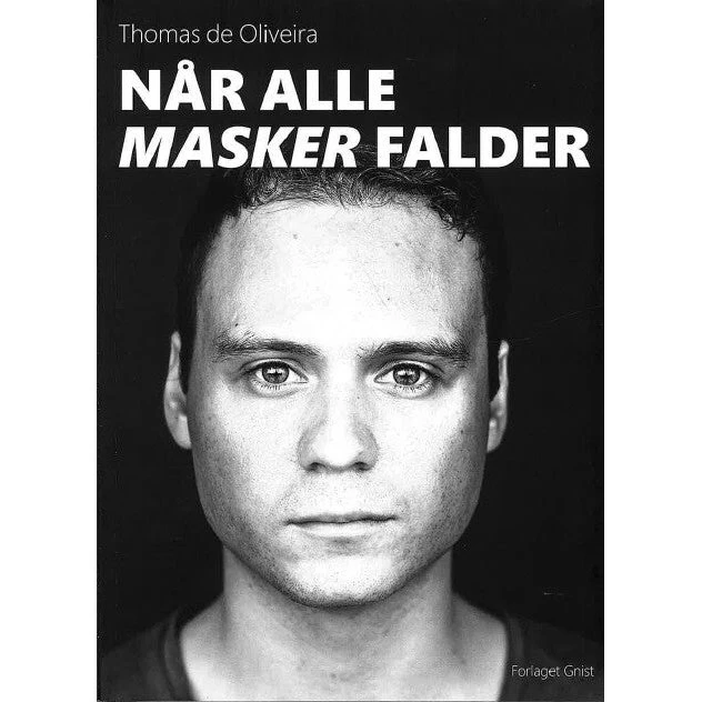 Når alle masker falder - Thomas de Oliveira - Biografi