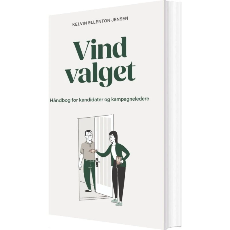 Vind Valget: Håndbog For Kandidater Og Kampagneledere - Kelvin Ellenton Jensen