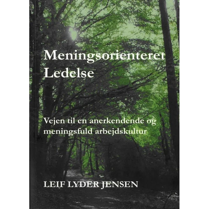 Meningsorienteret Ledelse - Leif Lyder Jensen