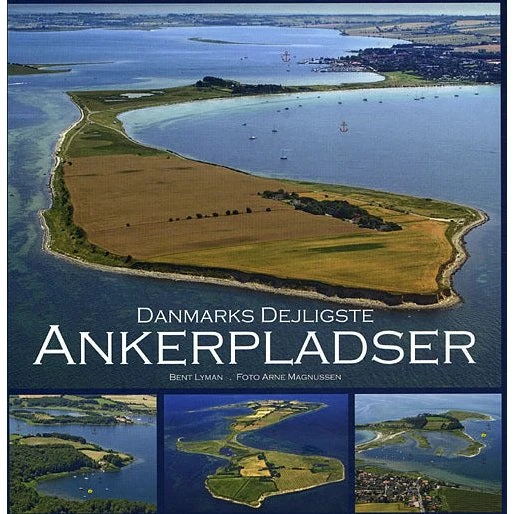 Danmarks Dejligste Ankerpladser - Bent Lyman - Bog