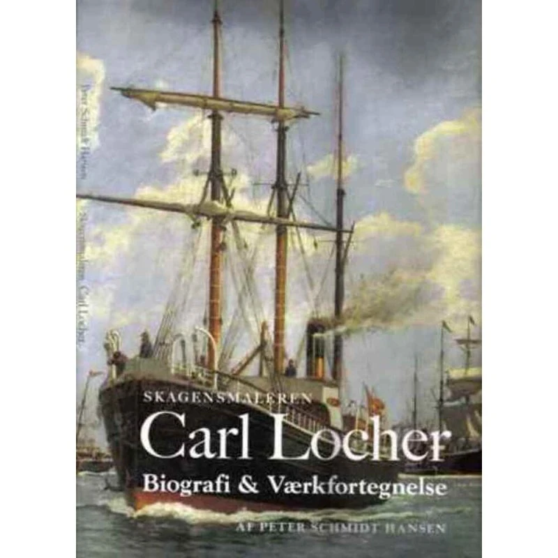 Skagensmaleren Carl Locher - Peter Schmidt Hansen - Bog
