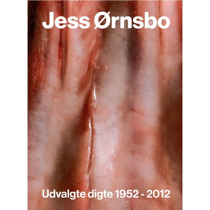 Udvalgte digte 1952-2012 af Jess Ørnsbo