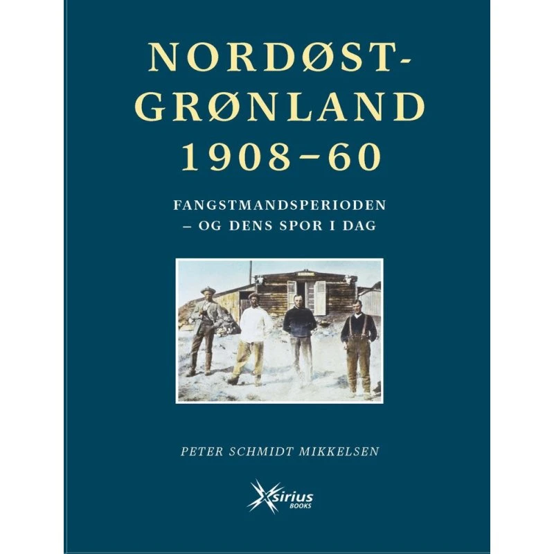 Nordøstgrønland 1908-60 af Peter Schmidt Mikkelsen