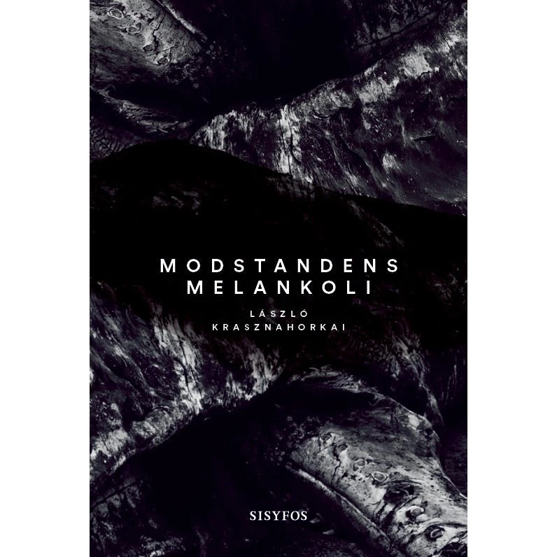 Modstandens melankoli - László Krasznahorkai - Bog