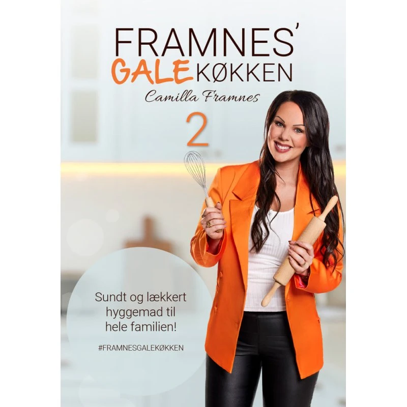 Camilla Framnes' GALE Køkken 2 - Kogebog