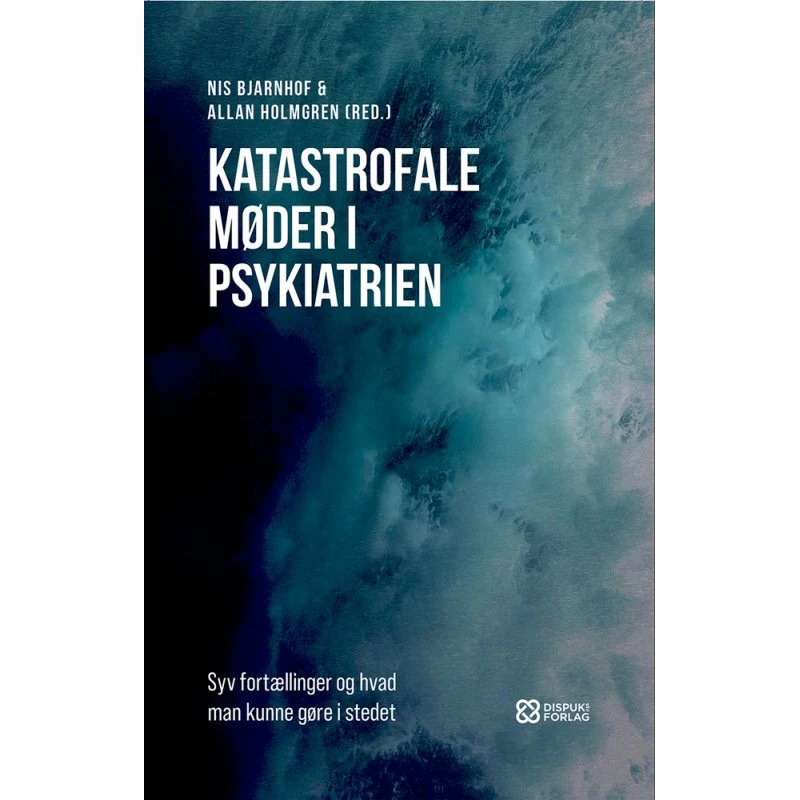 Katastrofale møder i psykiatrien - Nis Bjarnhof & Allan Holmgren