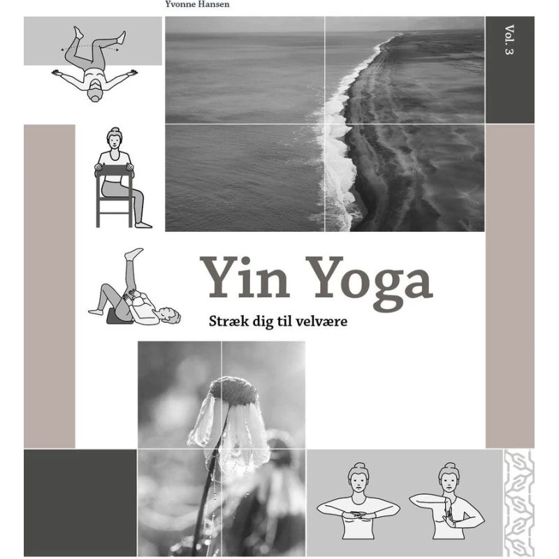 Yin Yoga: Stræk dig til velvære Vol. 3 af Yvonne Hansen