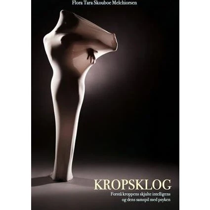 Kropsklog af Flora Tara Skouboe Melchiorsen - Bog