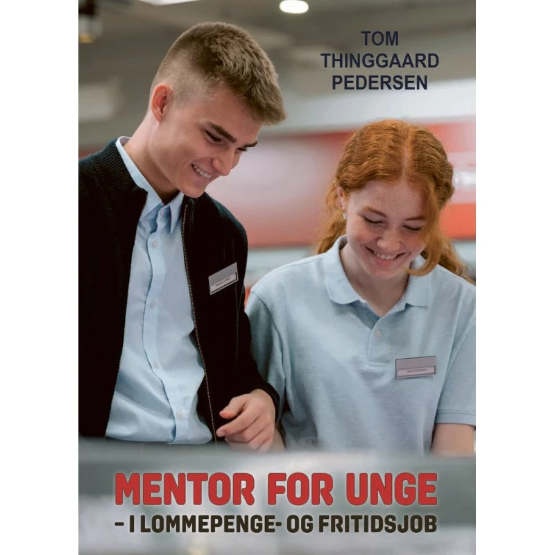 Mentor for unge i lommepenge- og fritidsjob af Tom Thinggaard Pedersen