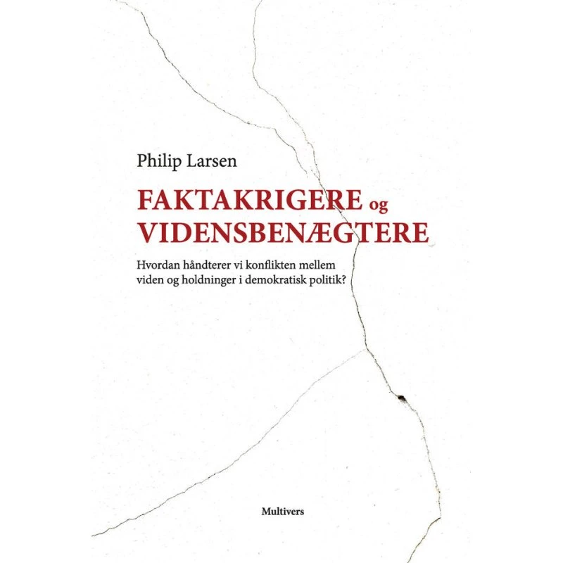 Faktakrigere og vidensbenægtere af Philip Larsen
