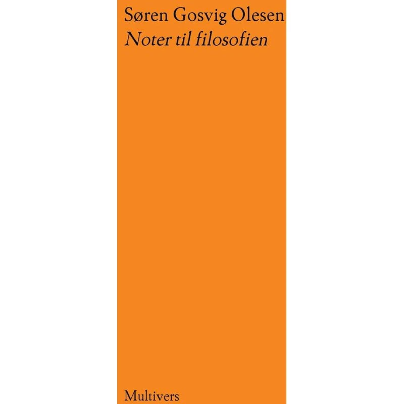 Noter til filosofien - Søren Gosvig Olesen