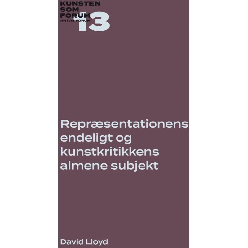 Repræsentationens endeligt og kunstkritikkens almene subjekt - David Lloyd