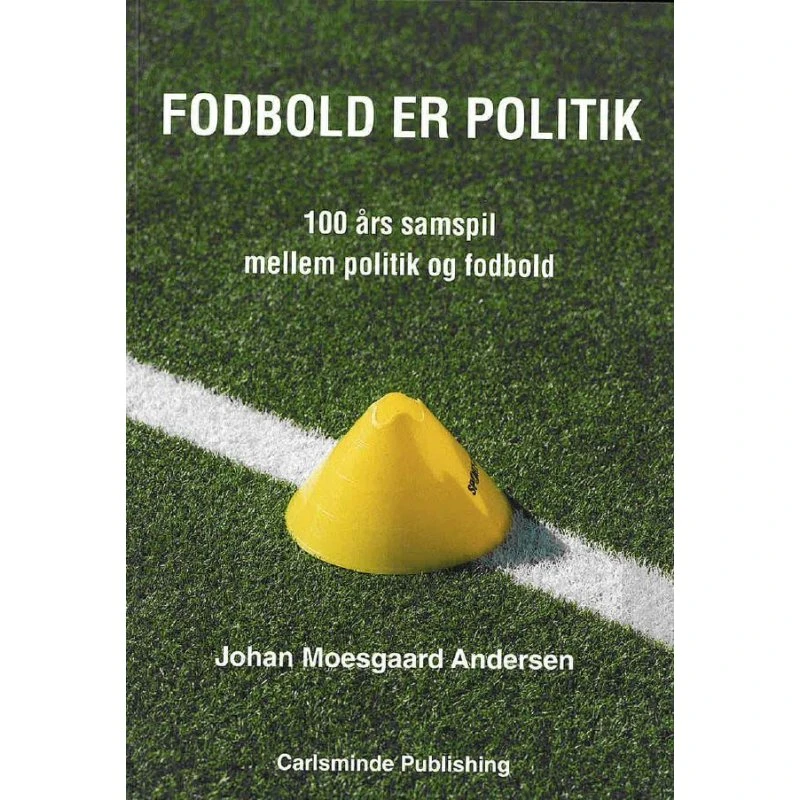 Fodbold er politik - Johan Moesgaard Andersen