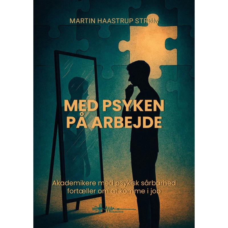 Med psyken på arbejde - Martin Haastrup Strøm