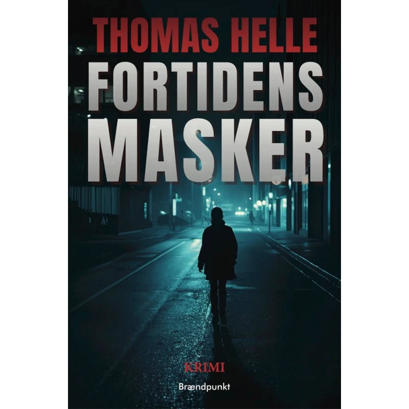Fortidens masker - Thomas Helle - Bog