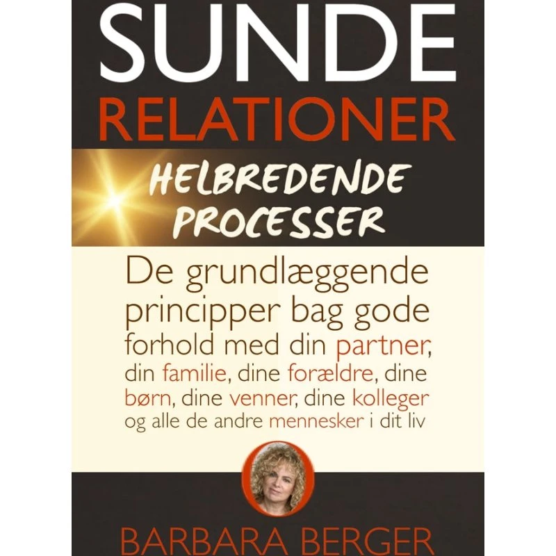 Barbara Berger: Sunde relationer & helbredende processer (Ny udvidet udgave)