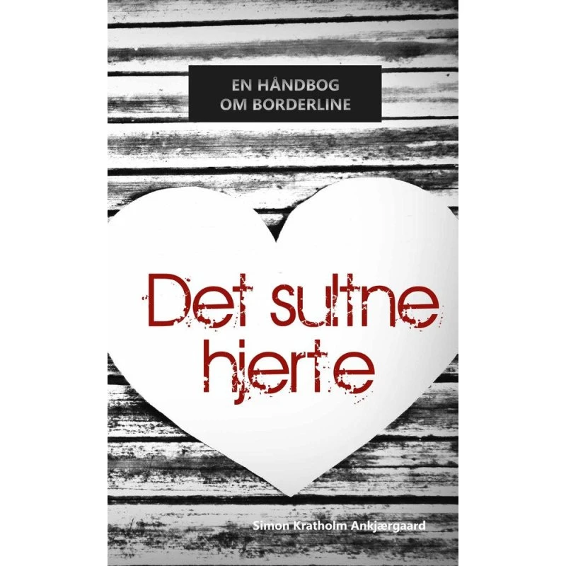 Det sultne hjerte - Simon Kratholm Ankjærgaard - Bog