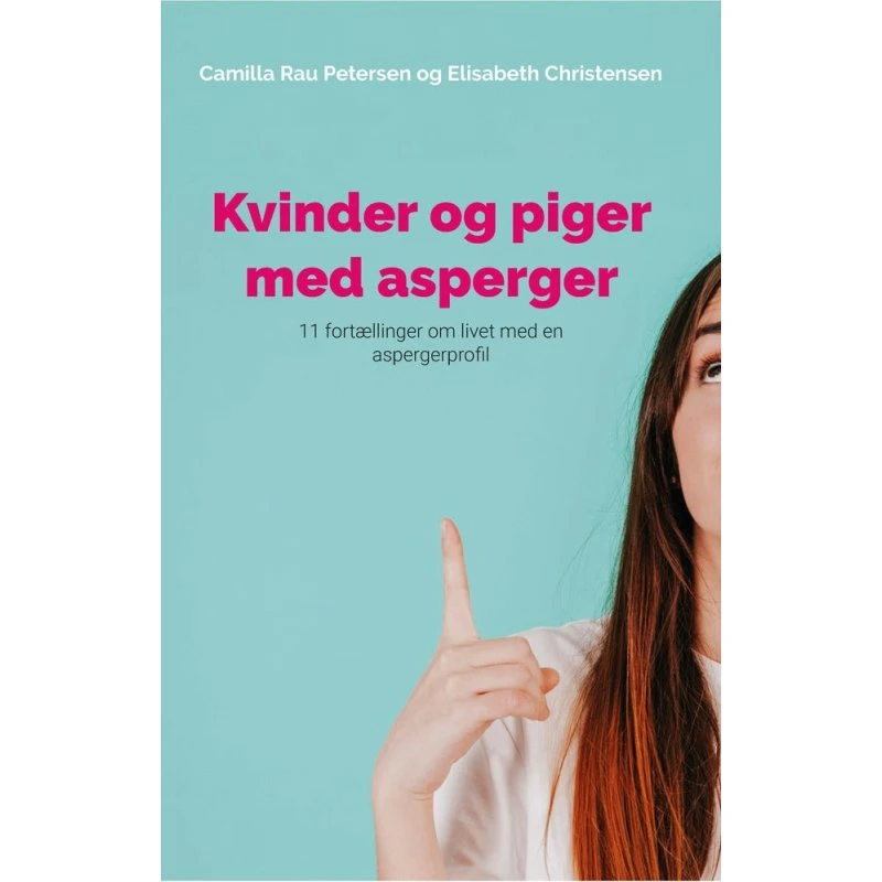 Kvinder og piger med asperger - Camilla Rau Petersen & Elisabeth Christensen