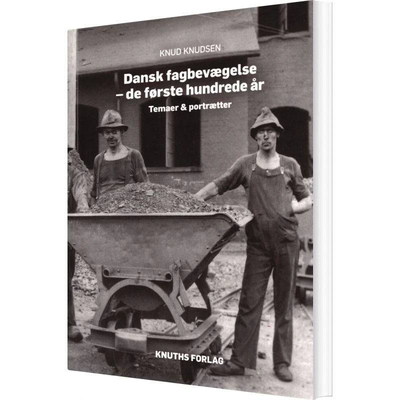 Dansk Fagbevægelse - De Første Hundrede År - Knud Knudsen
