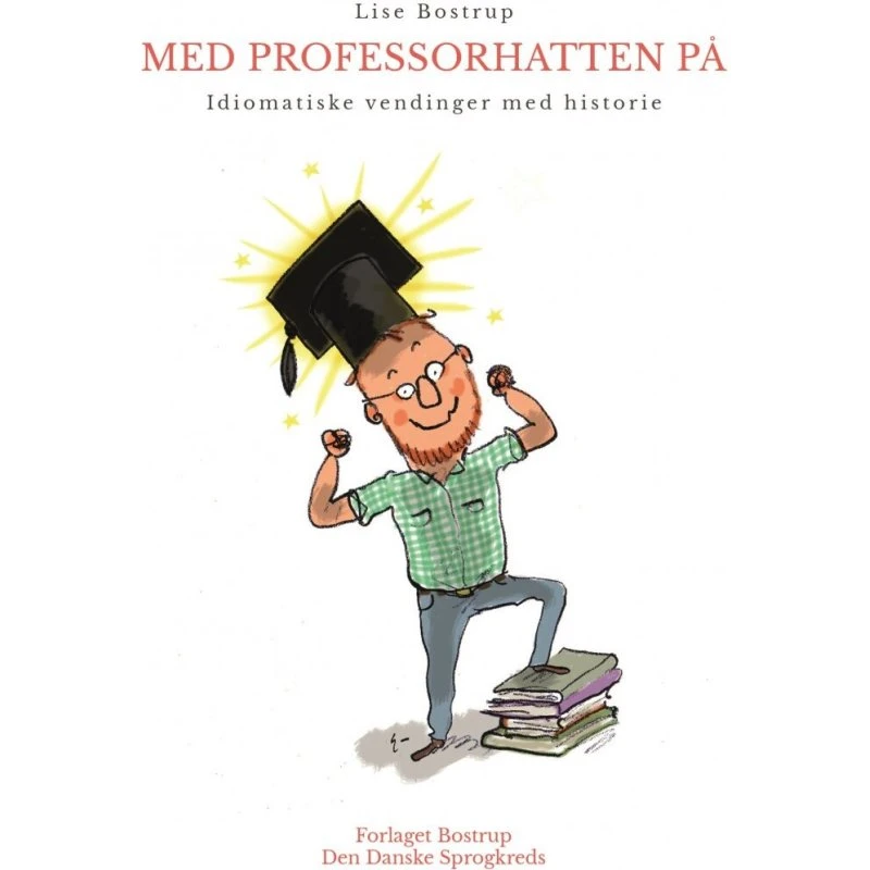 Med professorhatten på - Lise Bostrup - Bog