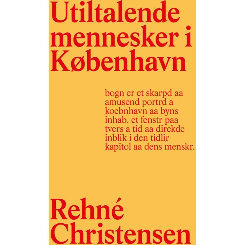 Utiltalende mennesker i København - Rehné Christensen