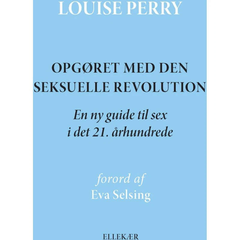 Opgøret med den seksuelle revolution - Louise Perry