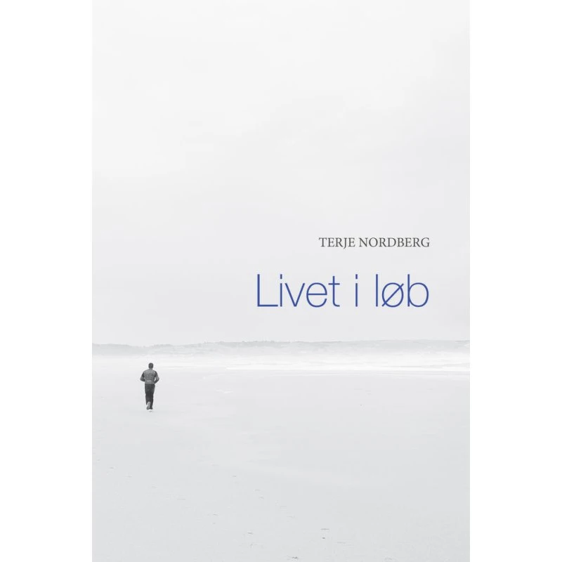 Livet i løb - Terje Nordberg (Bog)