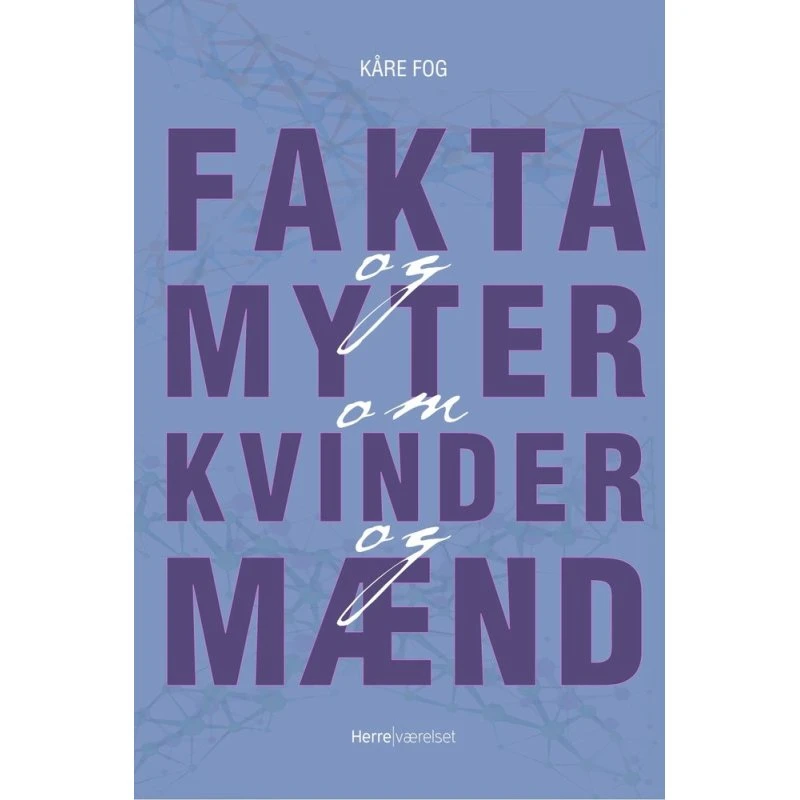 Fakta og myter om kvinder og mænd - Kåre Fog