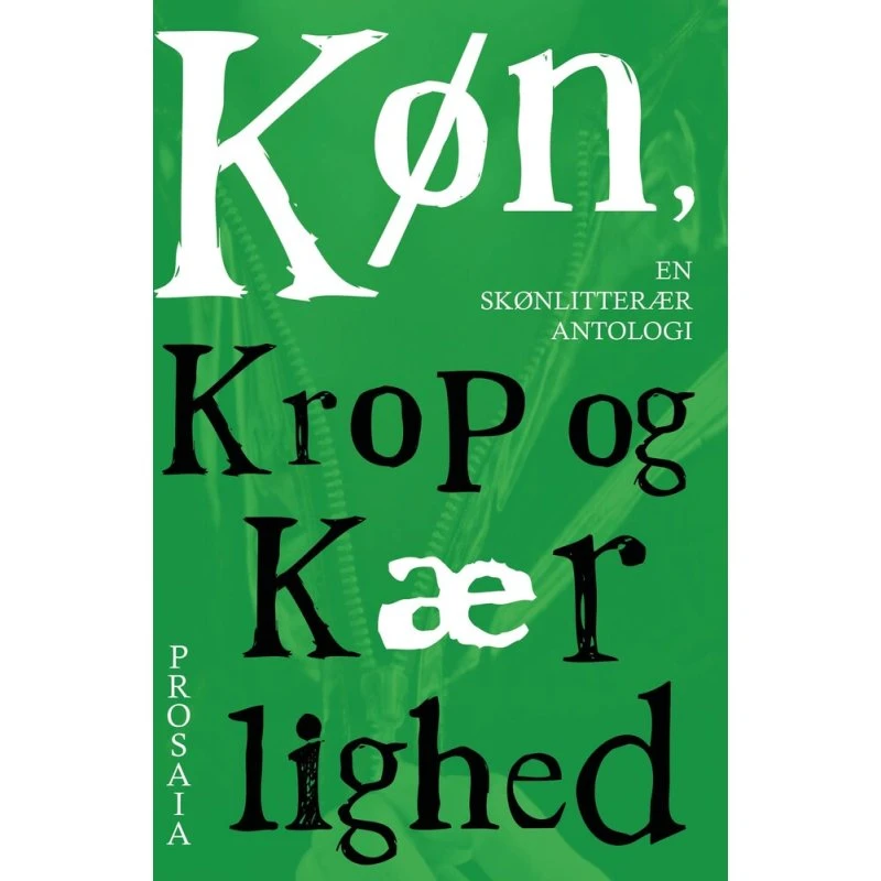 Køn, krop og kærlighed - Skønlitterær antologi