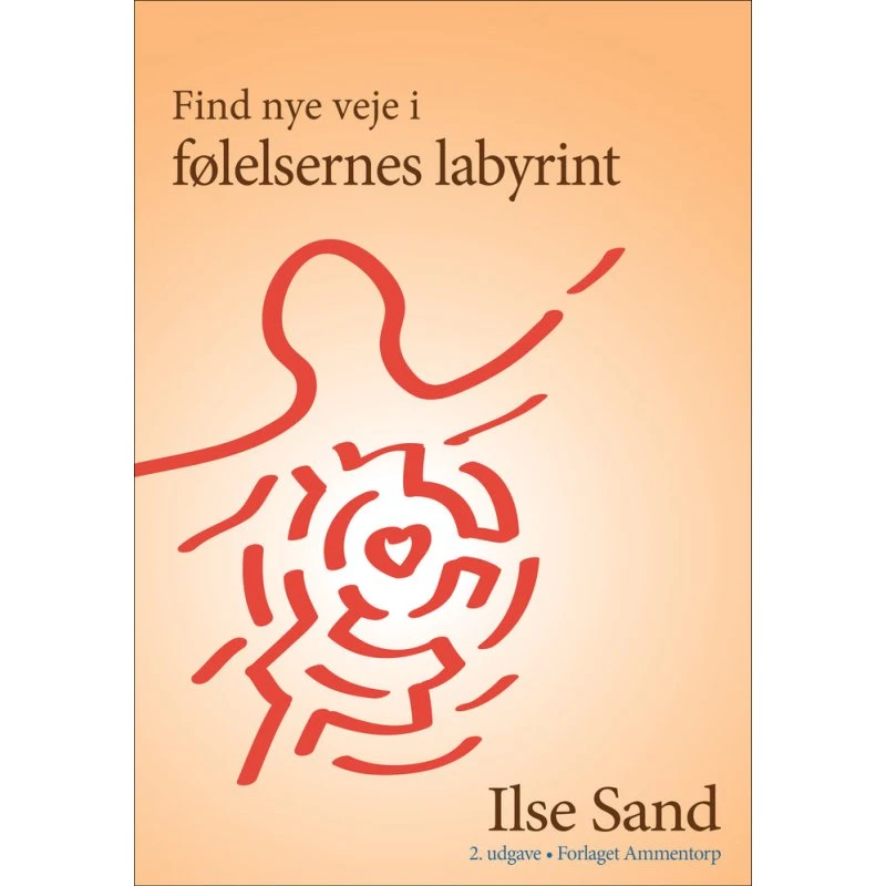 Ilse Sand: Find nye veje i følelsernes labyrint - Bog