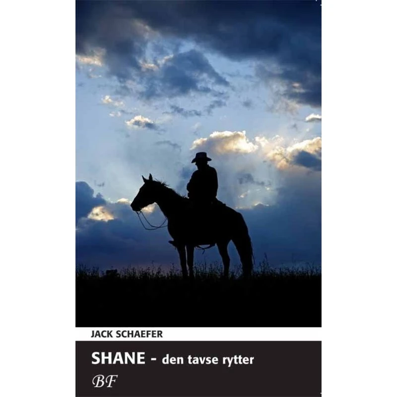 Shane - Den Tavse Rytter af Jack Schaefer