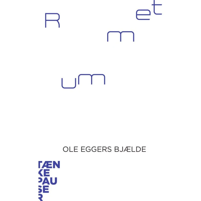 Ole Eggers Bjælde: Rummet - Tænkepauser