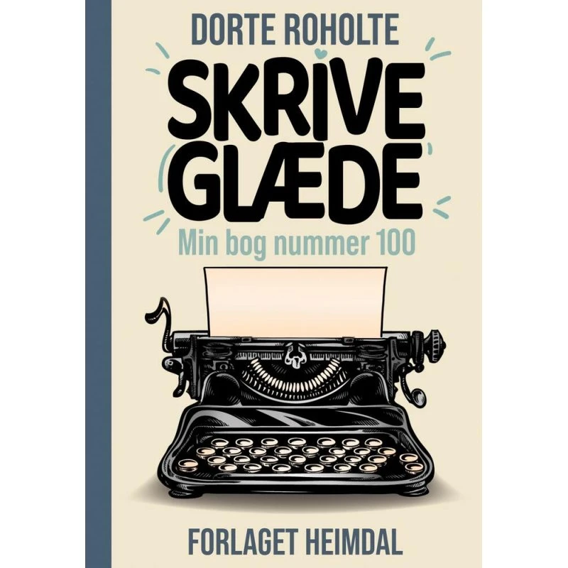 Skriveglæde - Dorte Roholte - Bog