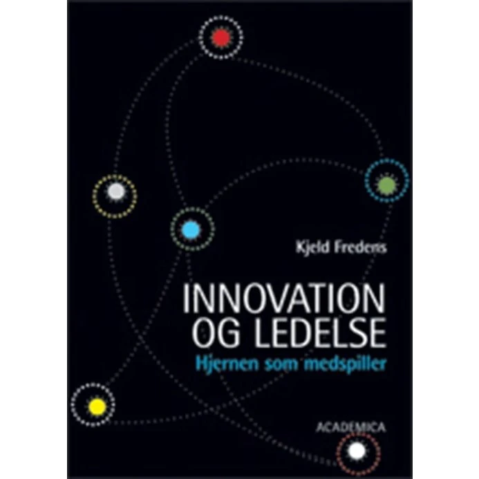 Innovation og ledelse - Kjeld Fredens