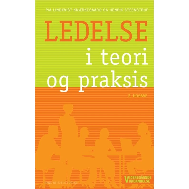 Ledelse i teori og praksis - Henrik Steenstrup & Pia Lindkvist Knærkegaard