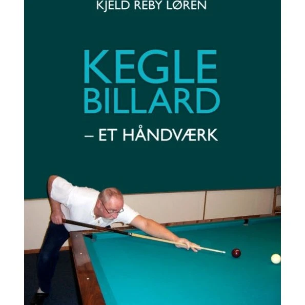 Keglebillard - et håndværk af Kjeld Reby Løren