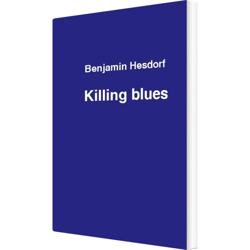 Benjamin Hesdorf: Killing Blues - Digtsamling