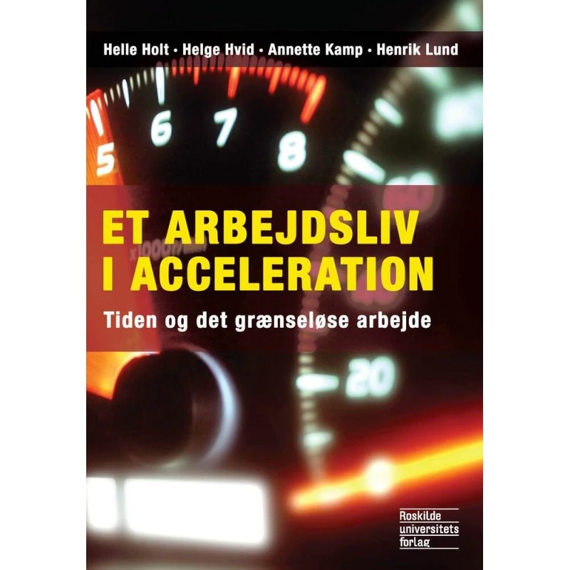 Et arbejdsliv i acceleration - Annette Kamp m.fl.