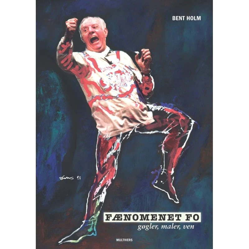 Fænomenet Fo - Dario Fo af Bent Holm