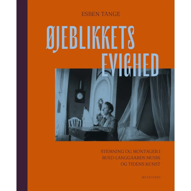 Øjeblikkets evighed - Esben Tange - Bog