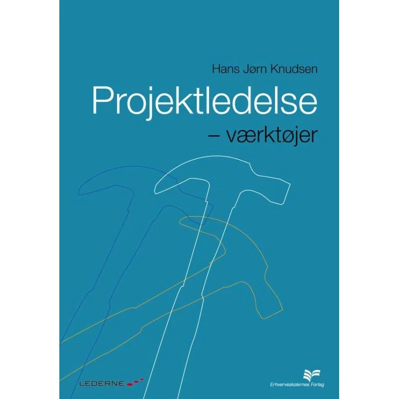 Projektledelse - Værktøjer af Hans Jørn Knudsen