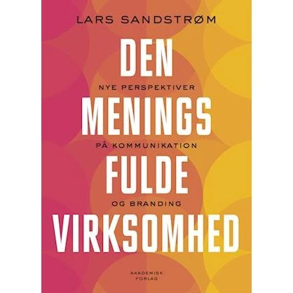 Den meningsfulde virksomhed - Lars Sandstrøm - Bog