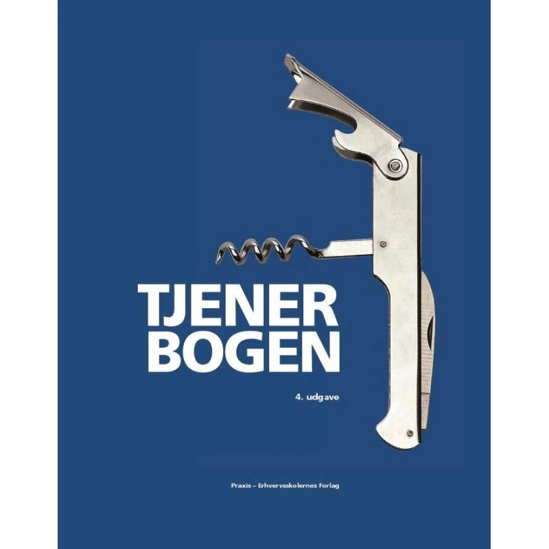 Tjenerbogen - Den ultimative guide til praktisk tjenerarbejde