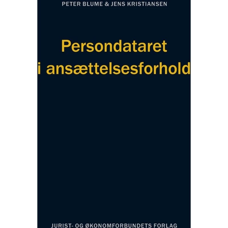 Persondataret i ansættelsesforhold - Jens Kristiansen & Peter Blume