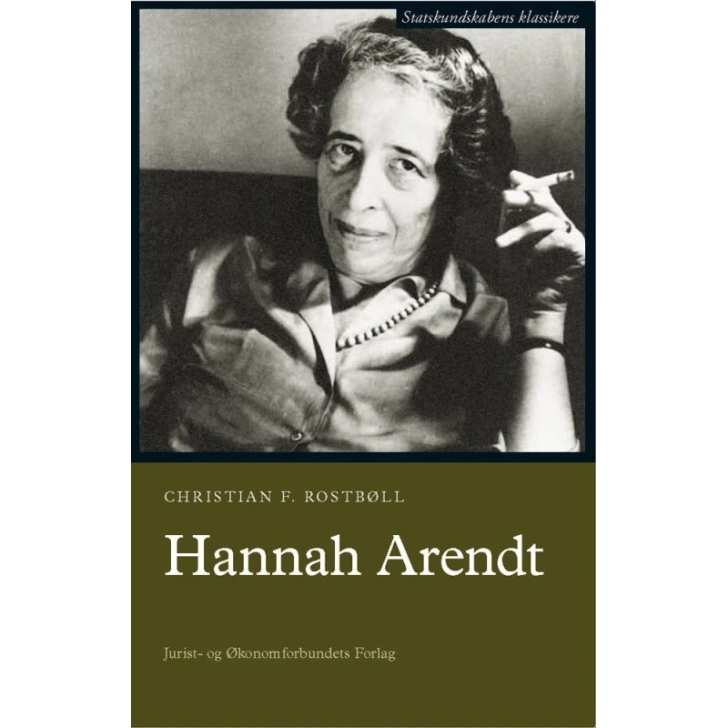 Hannah Arendt - Christian F. Rostbøll