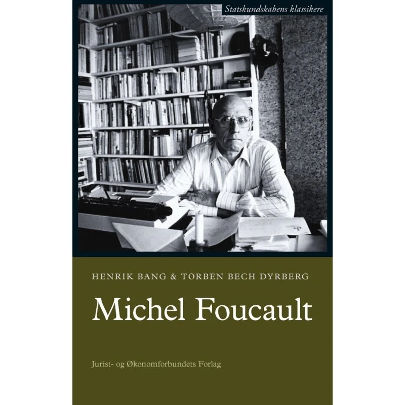 Michel Foucault - Henrik Bang & Torben Bech Dyrberg