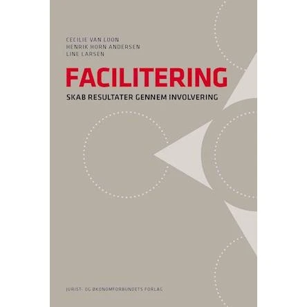 Facilitering - Cecilie van Loon, Henrik Horn Andersen & Line Larsen