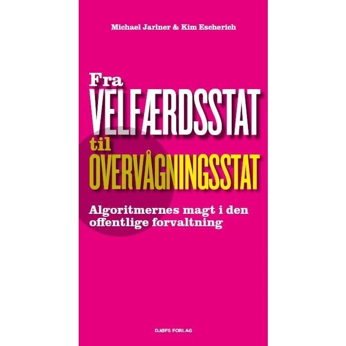 Fra Velfærdsstat Til Overvågningsstat - Michael Jarlner - Bog
