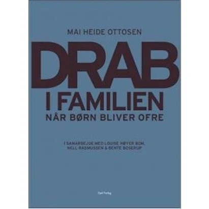 Drab i familien - Bente Boserup, Louise Høyer Bom, Mai Heide Ottosen & Nell Rasmussen