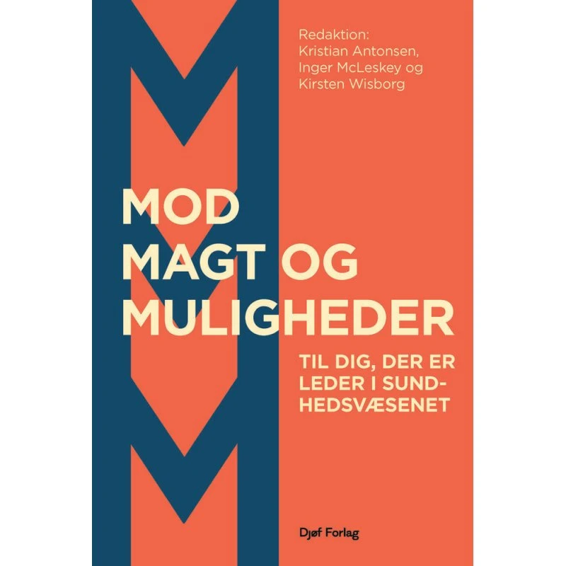 Mod, magt og muligheder - Inger McLeskey, Kirsten Wisborg & Kristian Antonsen